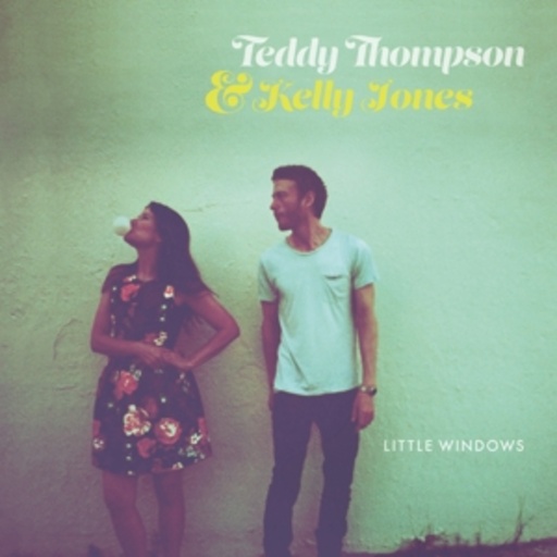 Teddy Thompson/Kelly Jones – Little Windows