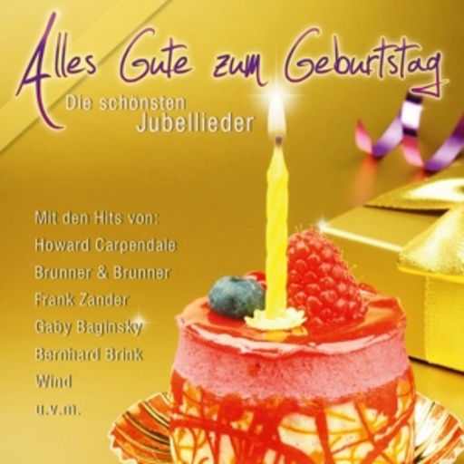 Diverse – Alles Gute zum Geburtstag - Die schönsten Jubel-Lieder!