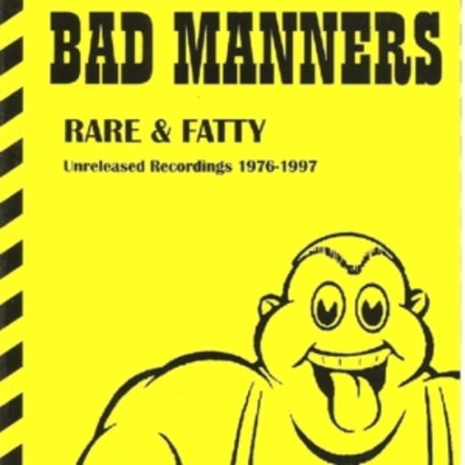 Bad Manners – Rare & Fatty