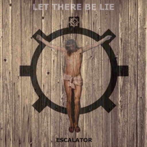 Escalator – Let There Be Lie