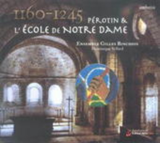Dominique Vellard/Ensemble Gilles Binchois – Pérotin & L'Ecole De Notre Dame