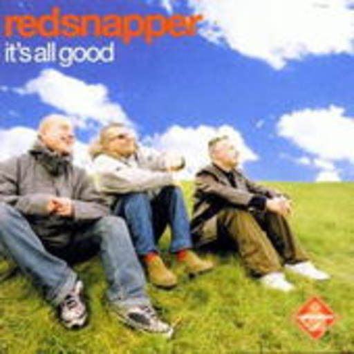 Red Snapper – It's All Good