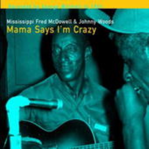 Mama Says I’m Crazy