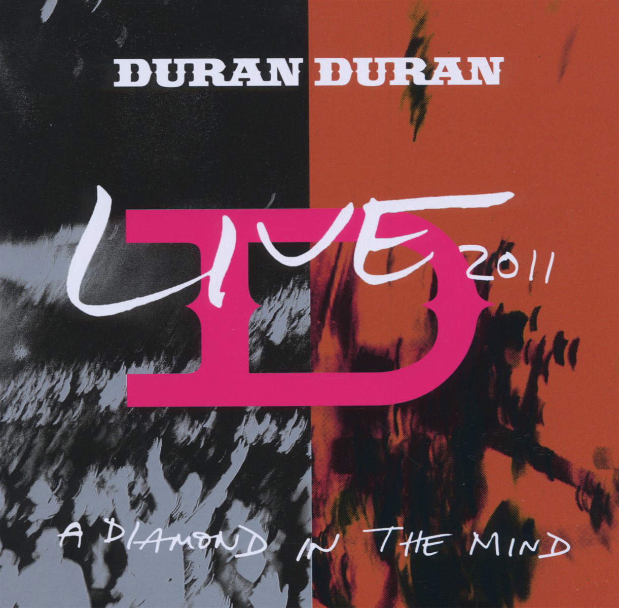 Duran Duran – A Diamond In The Mind - Live 2011