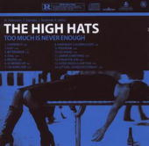 The High Hats – Too Much Is Never Enough