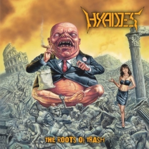 Hyades – The Roots Of Trash