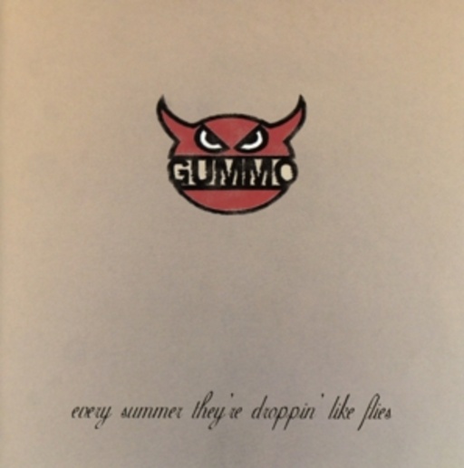 Gummo – Every Summer They're Droppin' Like Flies