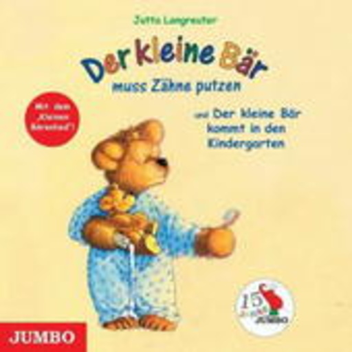 Jutta Langreuter – Der kleine Bär muss Zähne putzen - Jubiläumsausgabe