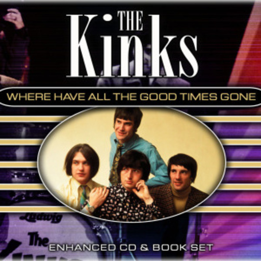 The Kinks – Where Have All The Good Times Gone