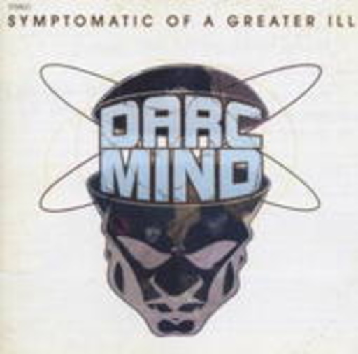 Darc Mind – Symptomatic Of A Greater III