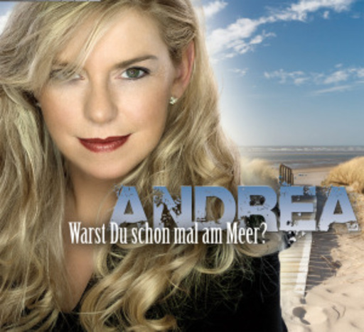 Andrea – Warst du schon mal am Meer?