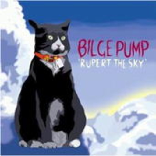 Bilge Pump – Rupert The Sky