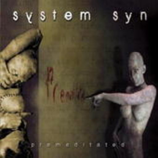 System Syn – Premediated