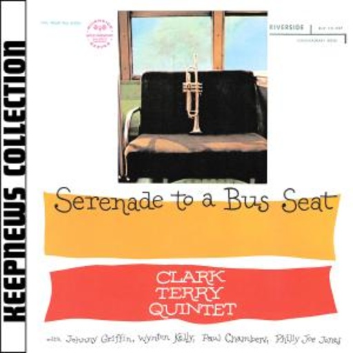 Serenade To A Bus Seat – Keepnews Collection