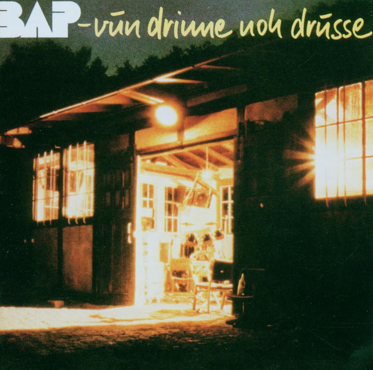 BAP – Vun drinne noh drusse