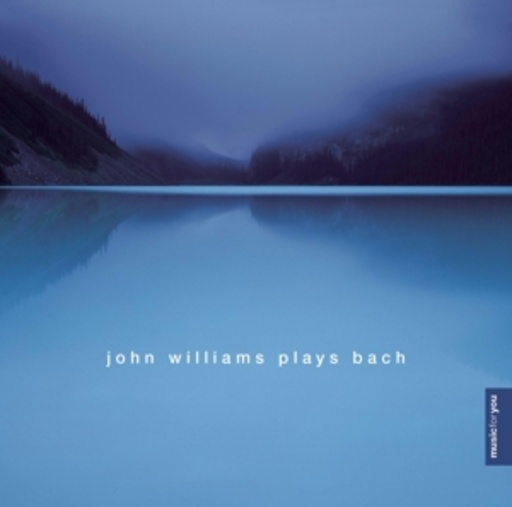 John Williams – Plays Bach