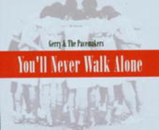 Gerry & The Pacemakers – You'll Never Walk Alone