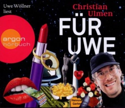 Christian Ulmen (Uwe Wöllner) – Für Uwe (Uwe Wöllner liest)