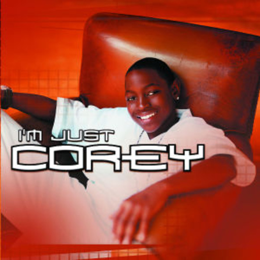 Corey – I'm Just Corey