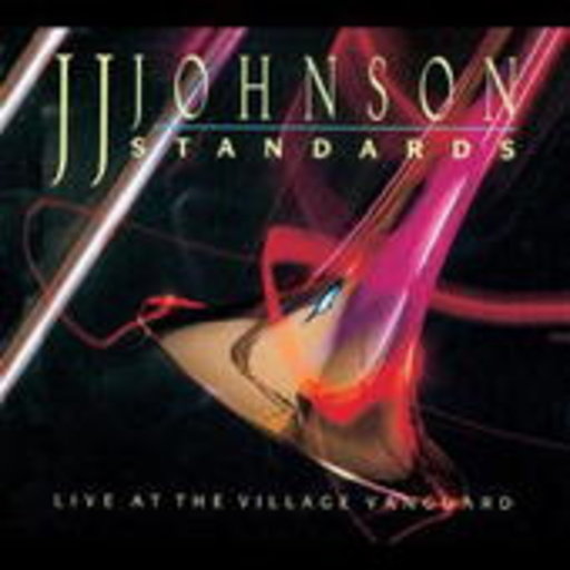 J.J. Johnson – Standards - Live At The Village Vanguard