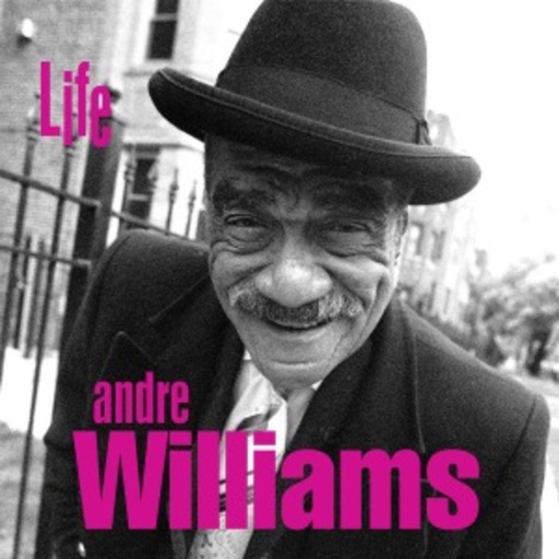 Andre Williams – Life