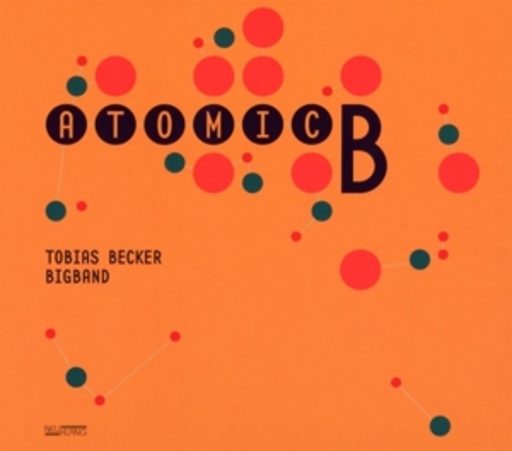 Tobias Becker Bigband – Atomic B