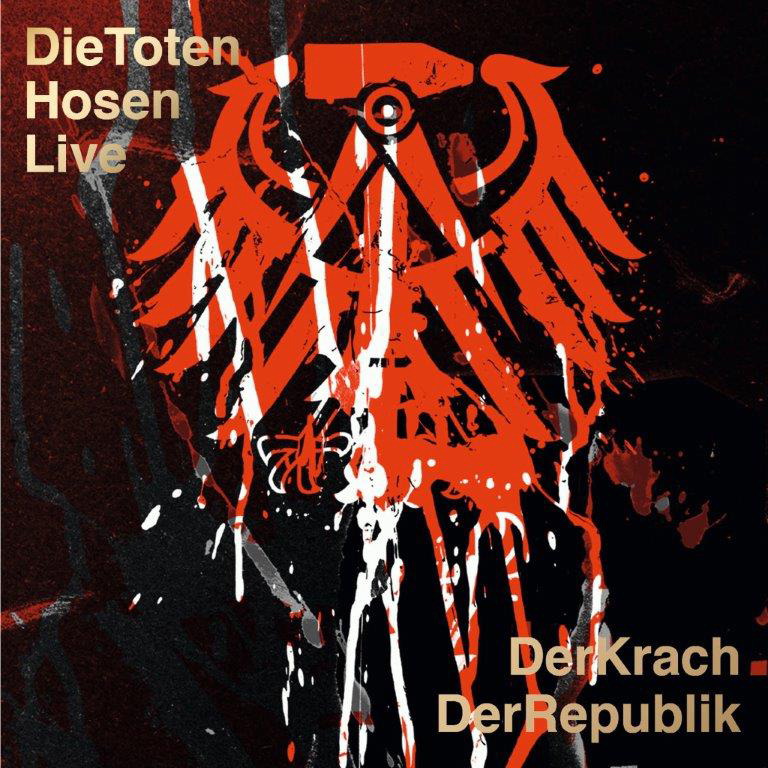 Die Toten Hosen – Live - Der Krach der Republik