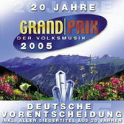 Diverse – Grand Prix der Volksmusik 2005 - Deutsche Vorentscheidung
