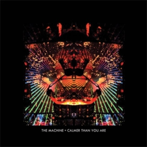 The Machine – Calmer Than You Are
