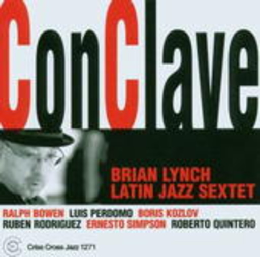 Brian Lynch Latin Jazz Sextet – Conclave