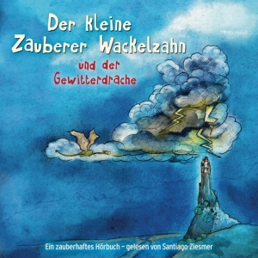 Diverse – Der kleine Zauberer Wackelzahn und der Gewitterdrache