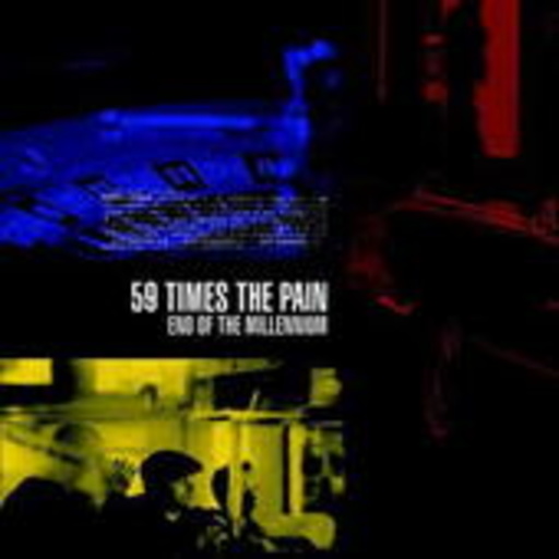 59 Times The Pain – End Of The Millenium