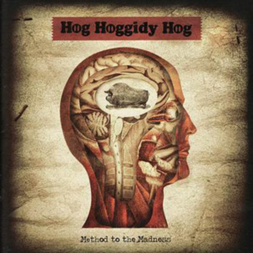 Hog Hoggidy Hog – Method To The Madness