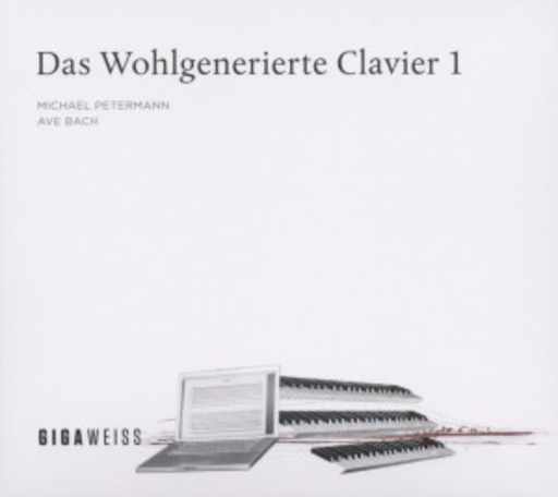 Tobias Brommann/Michael Petermann – Das wohlgenerierte Clavier 1