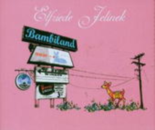 Elfriede Jelinek/Marion Breckwoldt/FSK/Illja Richter – Bambiland