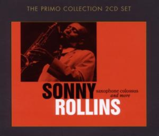 Sonny Rollins – Saxophone Colossus And More