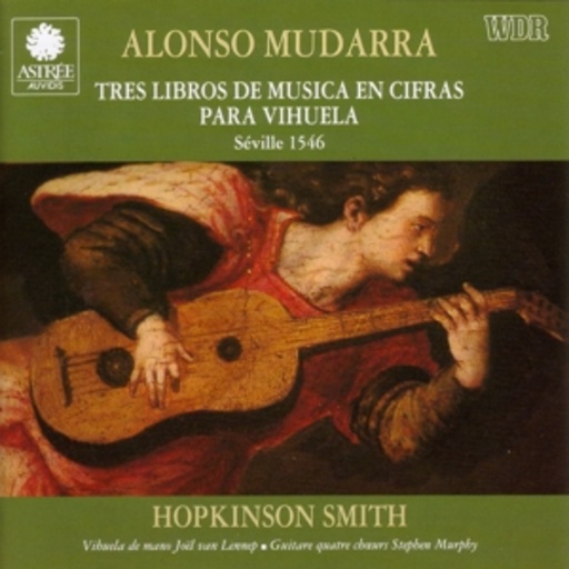 Hopkinson Smith – Tres Libros De Musica En Cifras Para Vihuela