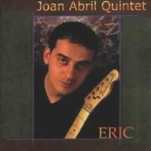 Joan Abril Quintet – Eric