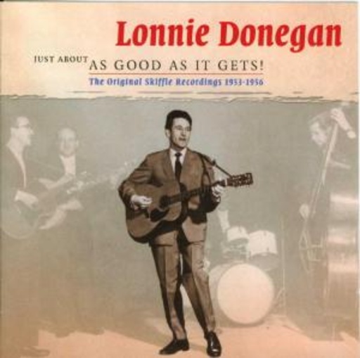 Lonnie Donegan – Just About As Good As It Gets
