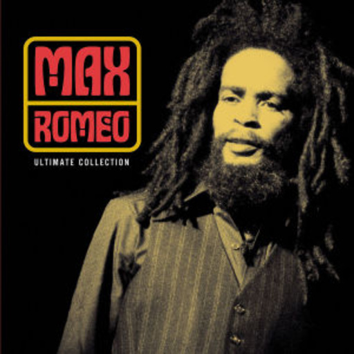 Max Romeo – Ultimate Collection