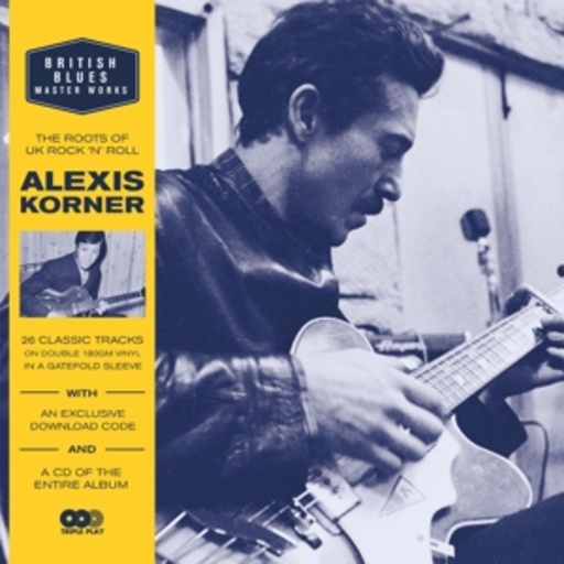 Alexis Korner – British Blues Master Works - The Roots Of UK Rock 'N' Roll
