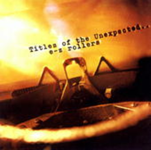 E-Z Rollers – Titles Of The Unexpected