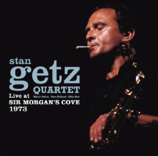 Stan Getz Quartet – Live At Sir Morgan's Cove 1973