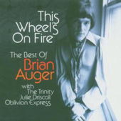 Brian Auger – This Wheel's On Fire - The Best Of