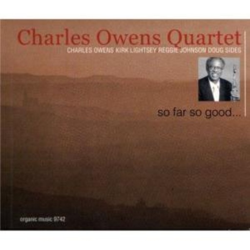 Charles Owens Quartet – So Far So Good