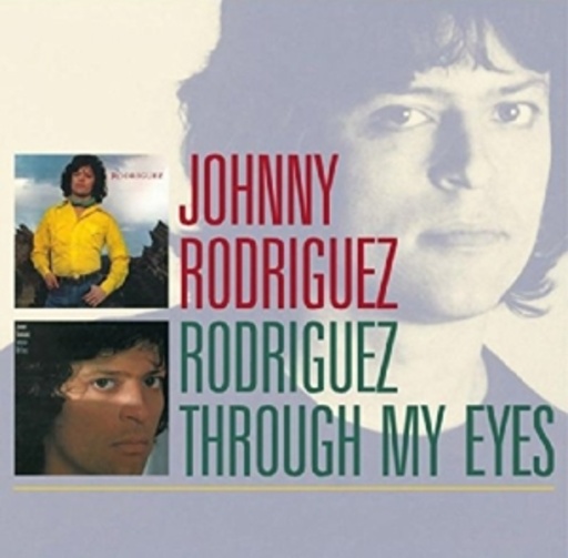 Johnny Rodriguez – Rodriguez/Through My Eyes