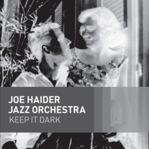 Joe Haider Jazz Orchestra – Keep It Dark