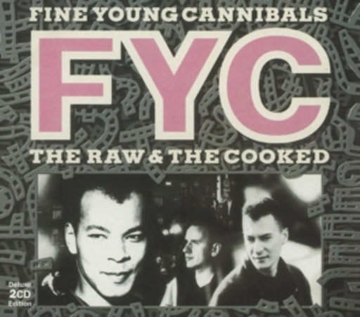 Fine Young Cannibals – The Raw And The Cooked