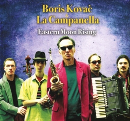 Boris Kovac & La Campanella – Eastern Moon Rising