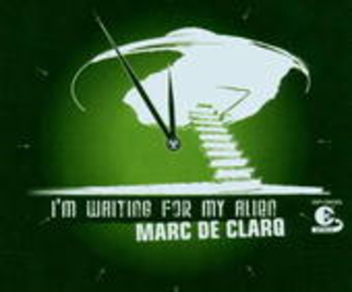 Marc de Clarq – I'm Waiting For My Alien